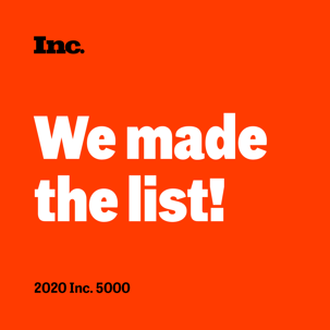 2020 Inc. 5000 - We made the list!